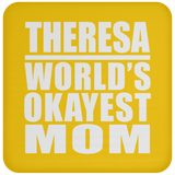 Theresa World's Okayest Mom - Drink Coaster