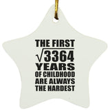 58th Birthday Square Root of 3364 Years of Childhood - Star Ornament