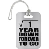 1st Anniversary Square Root of 1 Year Down Forever To Go - Luggage Bag Tag