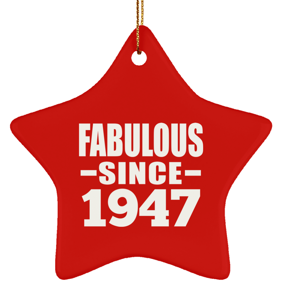 77th Birthday Fabulous Since 1947 - Star Ornament