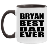 Bryan Best Dad Ever - 11oz Accent Mug Black