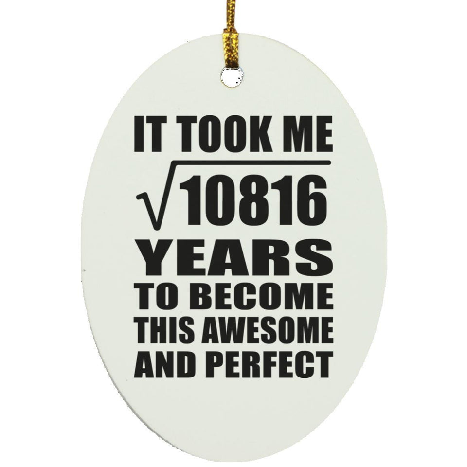 104th Birthday Took Square Root of 10816 Years To Awesome - Oval Ornament