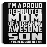 Proud Recruiter Mom Of Awesome Son - Canvas Square