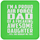 Proud Air Force Dad Of Awesome Daughter - Drink Coaster