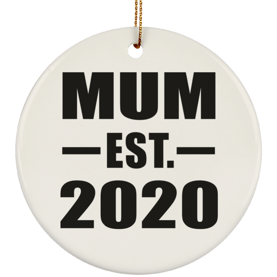 Mum Established EST. 2020 - Circle Ornament