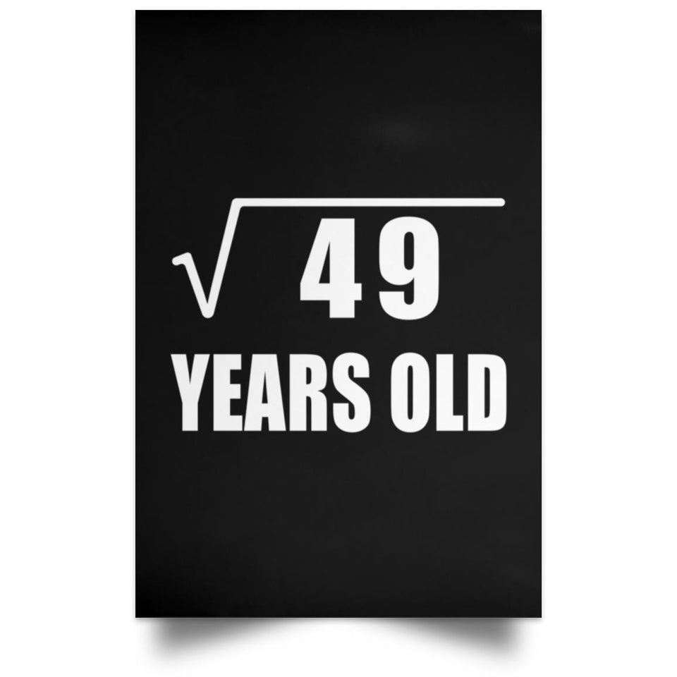7th Birthday Square Root of 49 Years Old - Poster Portrait