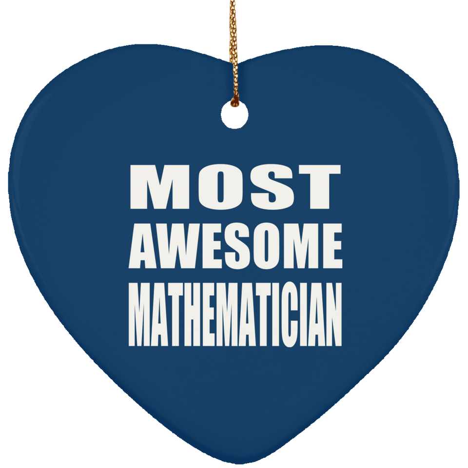 Most Awesome Mathematician - Heart Ornament