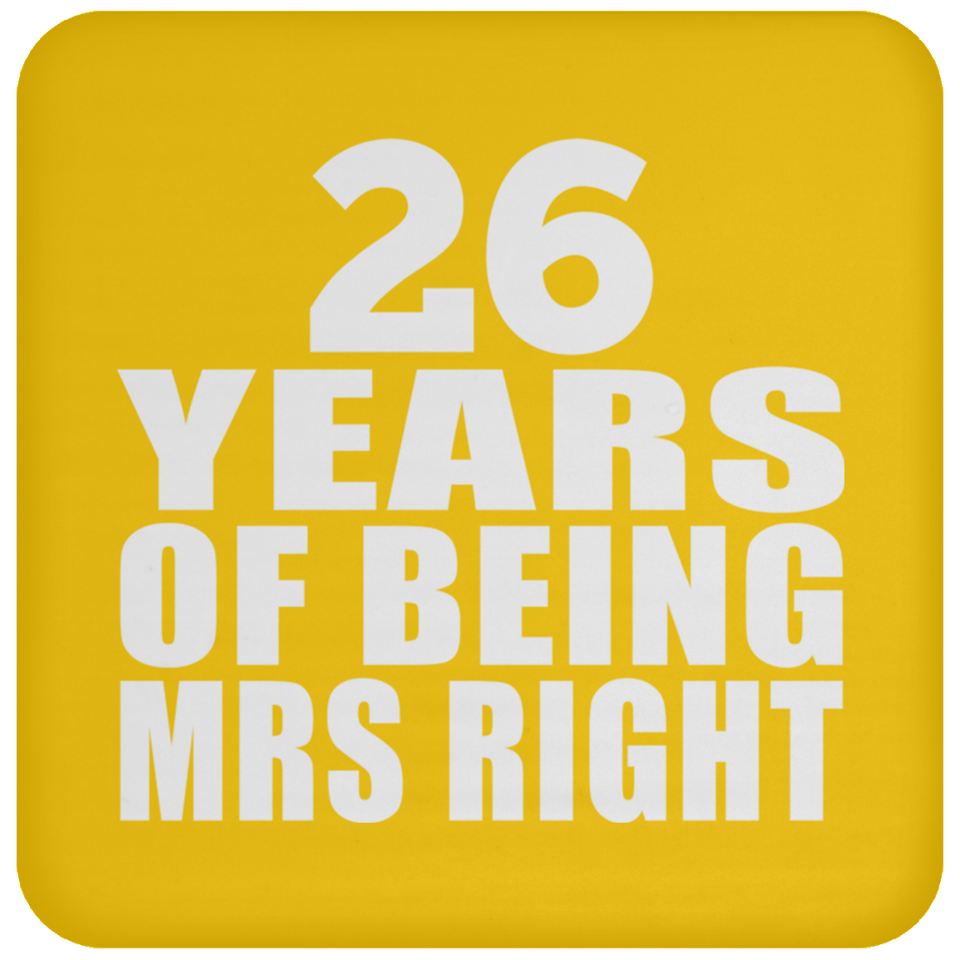 26th Anniversary 26 Years Of Being Mrs Right - Drink Coaster