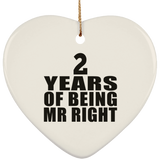 2nd Anniversary 2 Years Of Being Mr Right - Heart Ornament