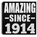 110th Birthday Amazing Since 1914 - Canvas Square