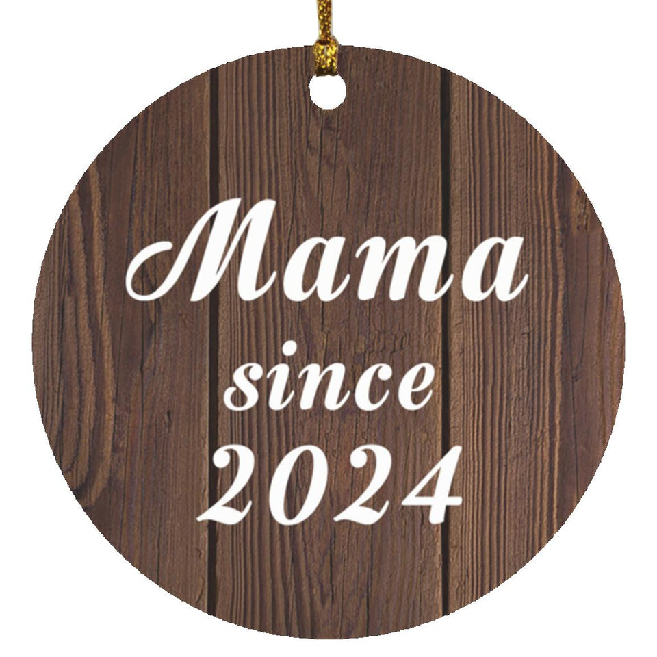 Mama Since 2024 - Circle Ornament D