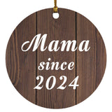 Mama Since 2024 - Circle Ornament D