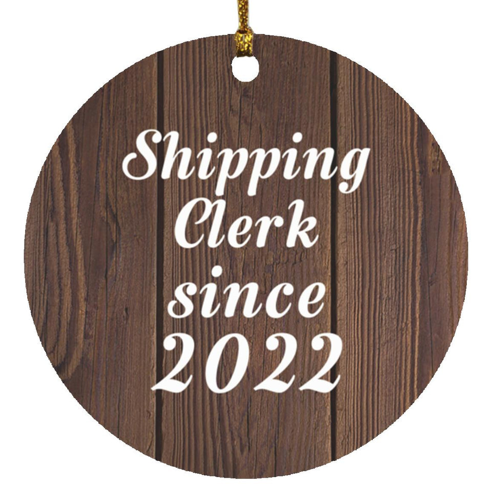 Shipping Clerk Since 2022 - Circle Ornament D