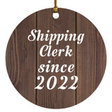 Shipping Clerk Since 2022 - Circle Ornament D
