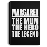 Margaret The Mum The Hero The Legend - Canvas Portrait
