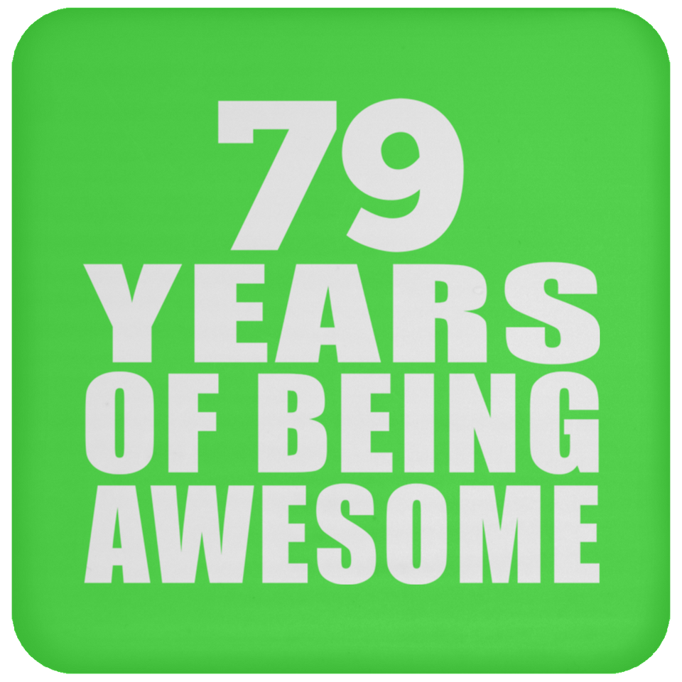 79th Birthday 79 Years Of Being Awesome - Drink Coaster