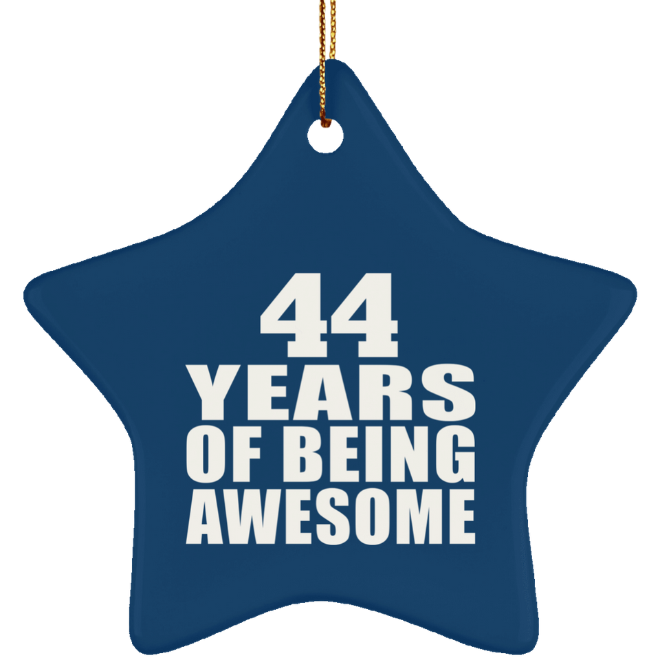 44th Birthday 44 Years Of Being Awesome - Star Ornament