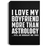 I Love My Boyfriend More Than Astrology - Canvas Portrait