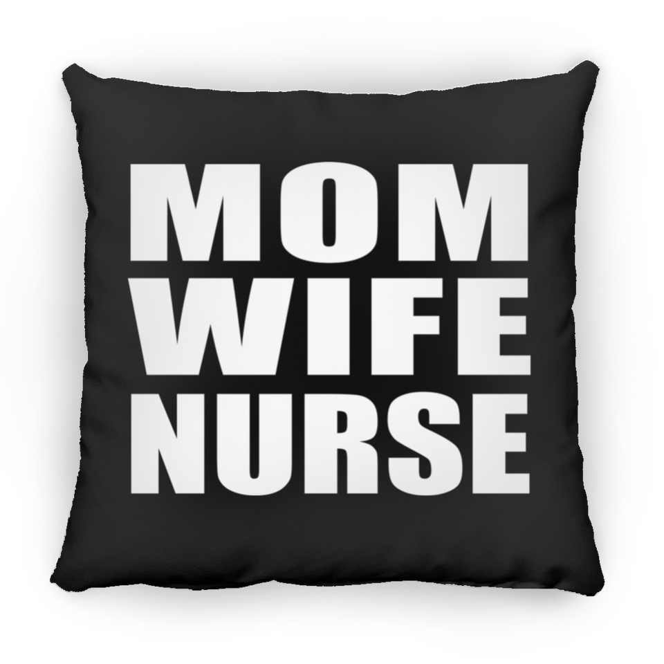 Mom Wife Nurse - Throw Pillow Black