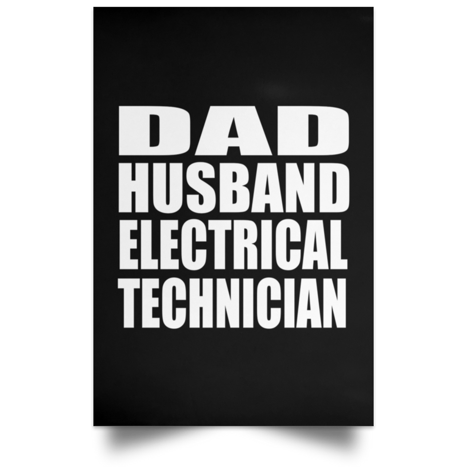 Dad Husband Electrical Technician - Poster Portrait