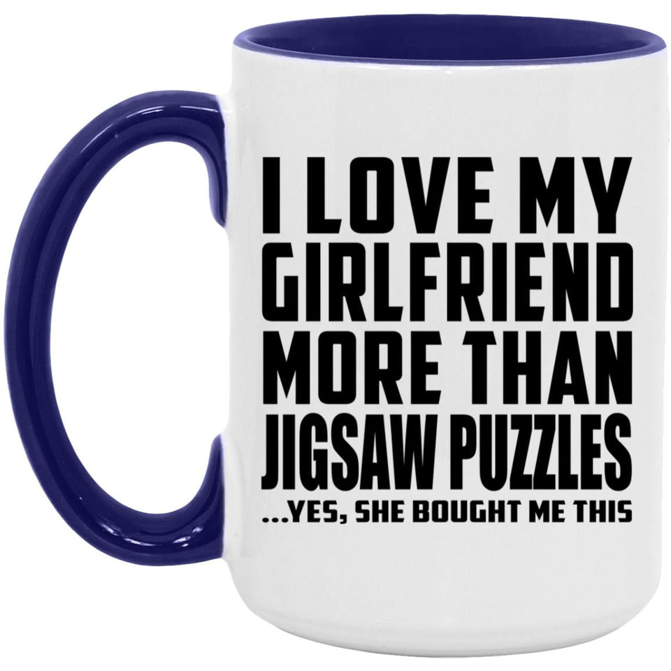 I Love My Girlfriend More Than Jigsaw Puzzles - 15oz Accent Mug Purple