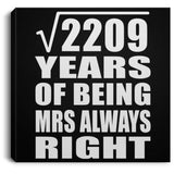 47th Anniversary Square Root of 2209 Years Mrs Always Right - Canvas Square