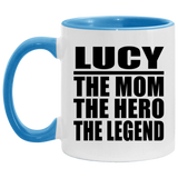 Lucy The Mom The Hero The Legend - 11oz Accent Mug Blue