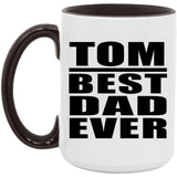 Tom Best Dad Ever - 15oz Accent Mug Black