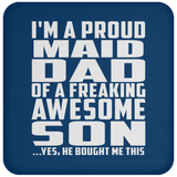 Proud Maid Dad Of Awesome Son - Drink Coaster