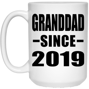 Granddad Since 2019 - 15oz Coffee Mug