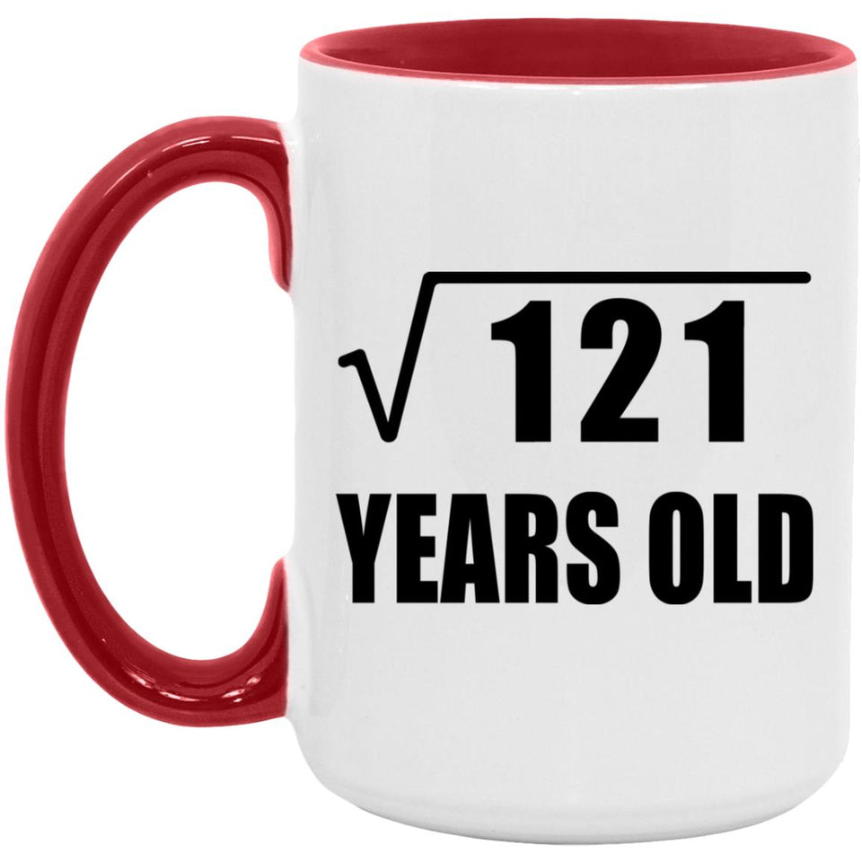11th Birthday Square Root of 121 Years Old - 15oz Accent Mug Red