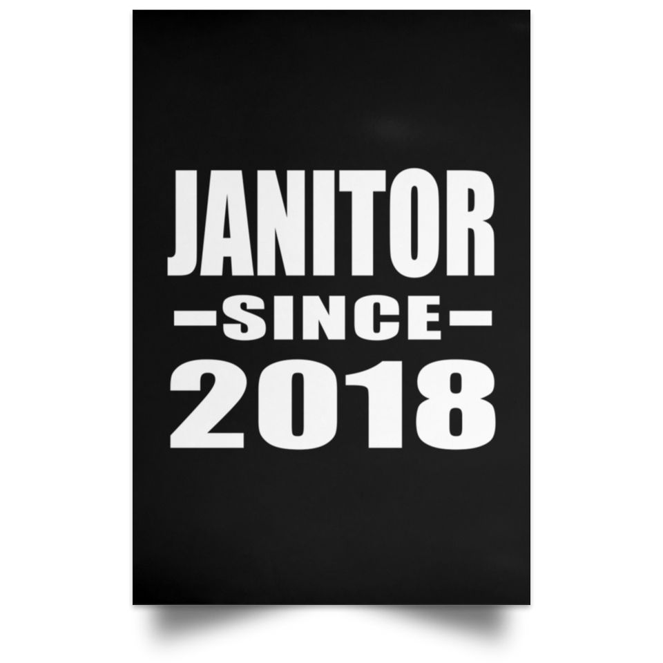 Janitor Since 2018 - Poster Portrait