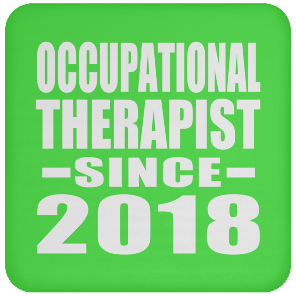 Occupational Therapist Since 2018 - Drink Coaster