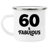 60th Birthday 60 & Fabulous - 12oz Camping Mug