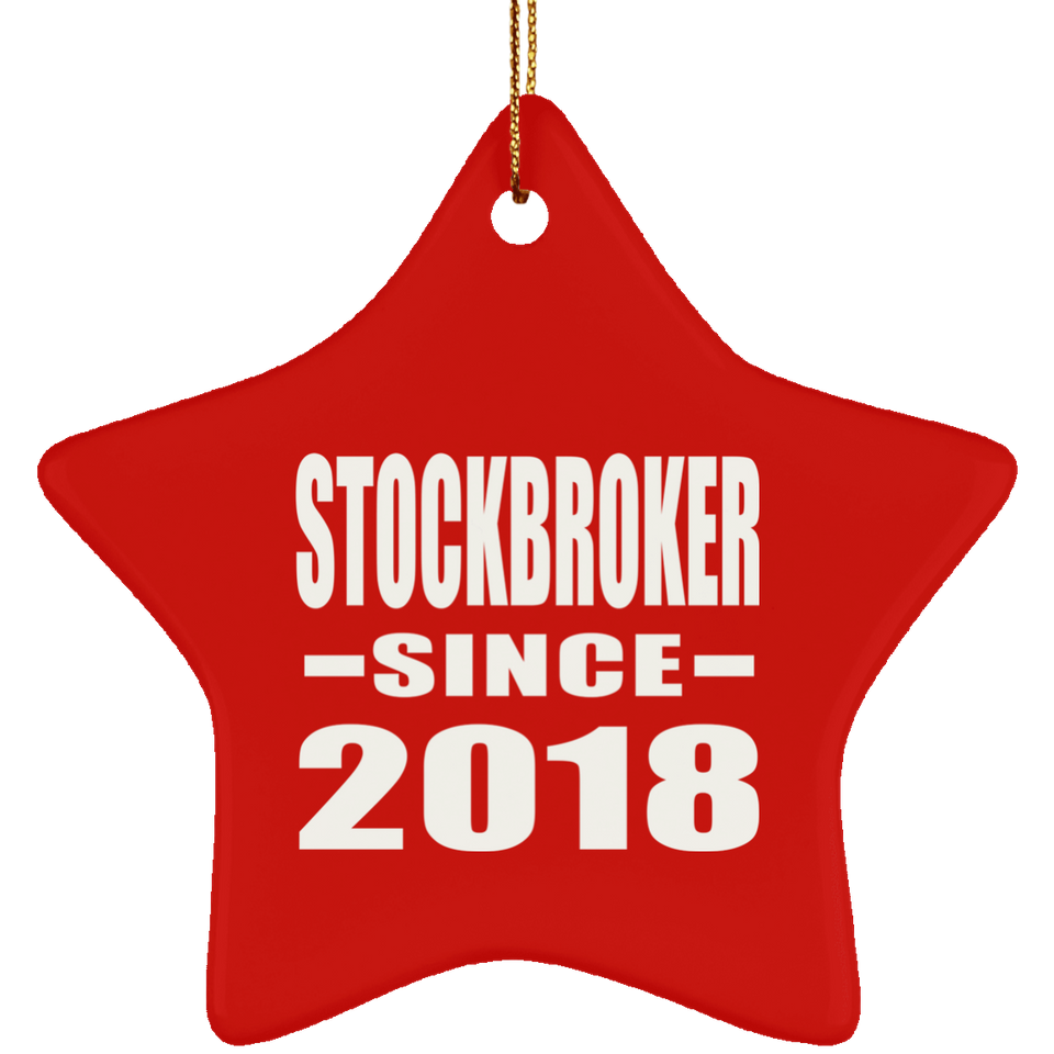 Stockbroker Since 2018 - Star Ornament