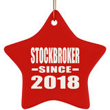 Stockbroker Since 2018 - Star Ornament