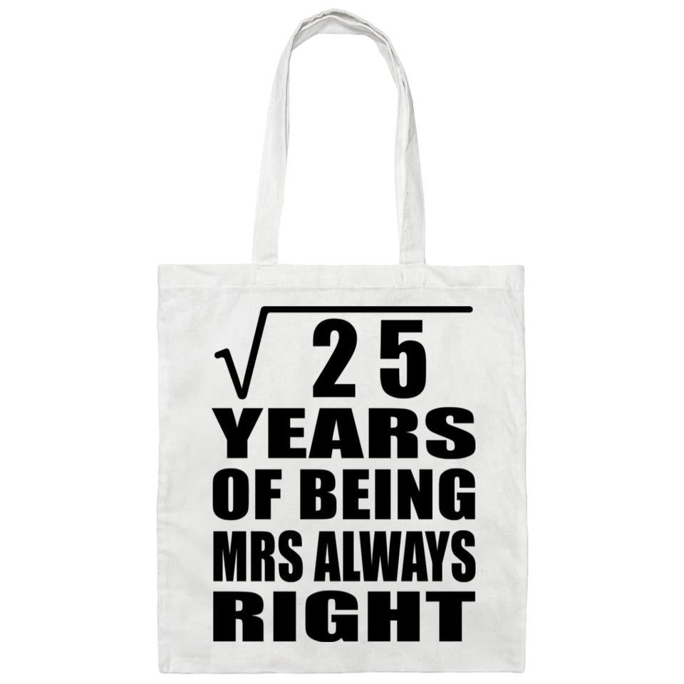 5th Anniversary Square Root of 25 Years Mrs Always Right - Tote Bag White