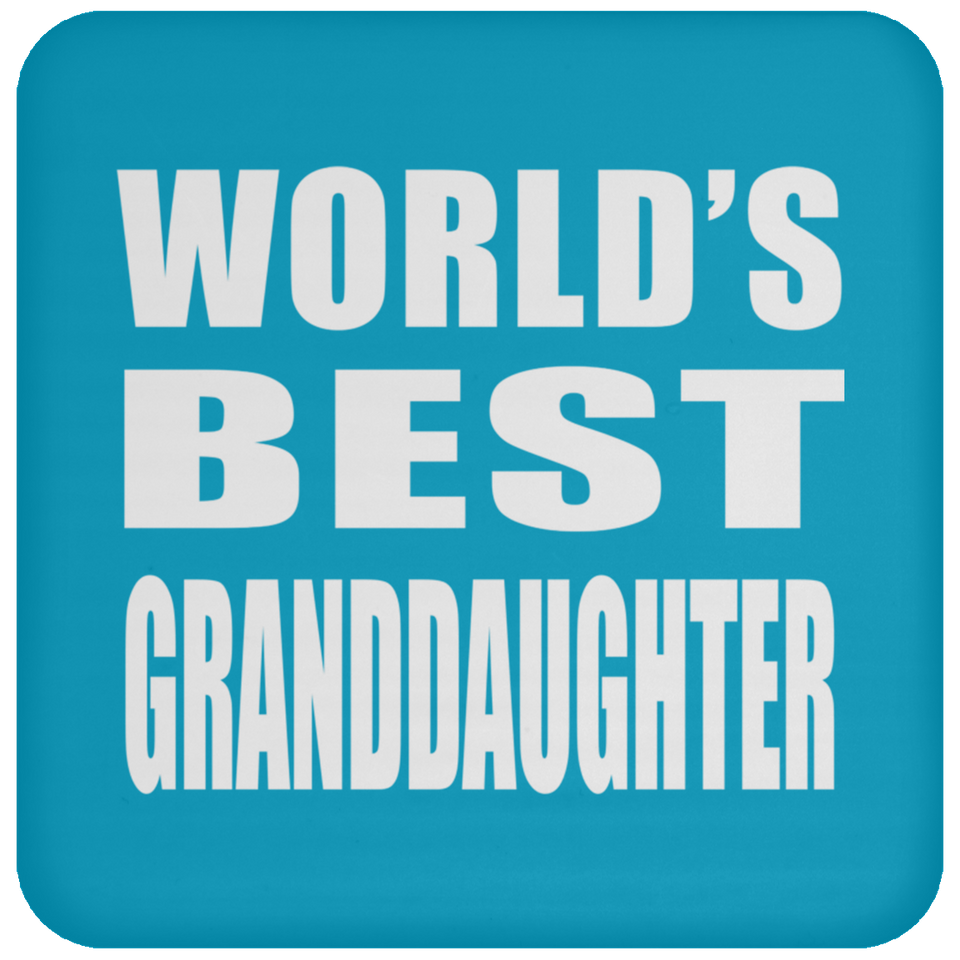 World's Best Granddaughter - Drink Coaster