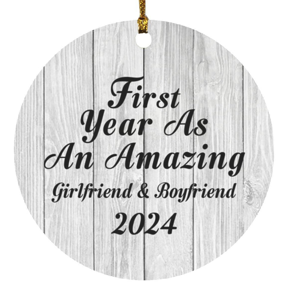 First Year As An Amazing Girlfriend & Boyfriend 2024 - Circle Ornament F