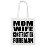 Mom Wife Construction Foreman - Tote Bag White