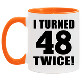 96th Birthday I Turned 48 Twice - 11oz Accent Mug Orange