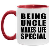 Being Uncle Makes Life Special - 11oz Accent Mug Red