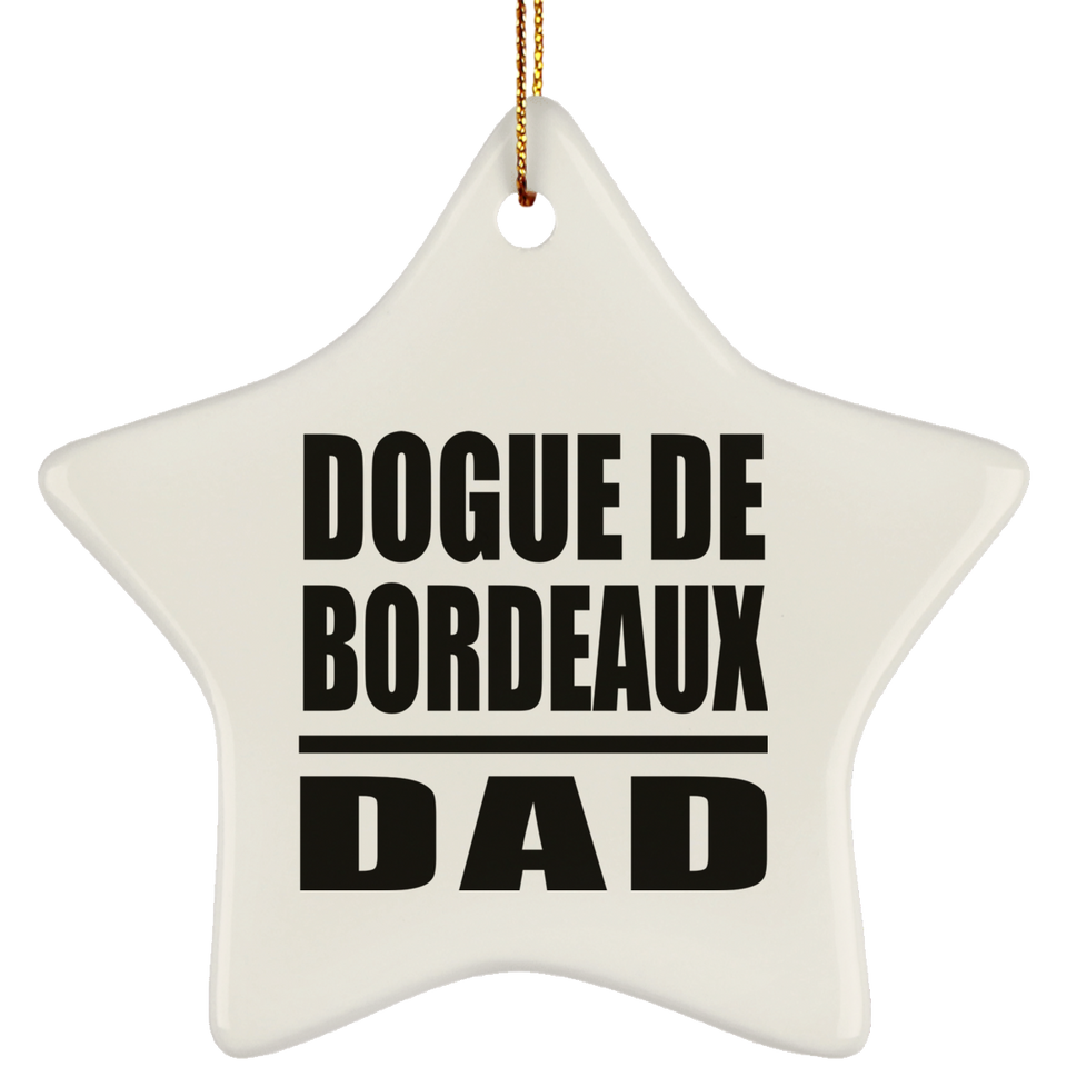 Dogue De Bordeaux Dad - Star Ornament