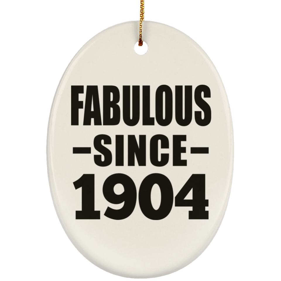 120th Birthday Fabulous Since 1904 - Oval Ornament