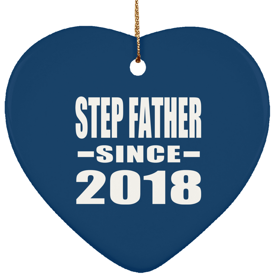 Step Father Since 2018 - Heart Ornament