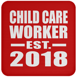 Child Care Worker Established EST. 2018 - Drink Coaster