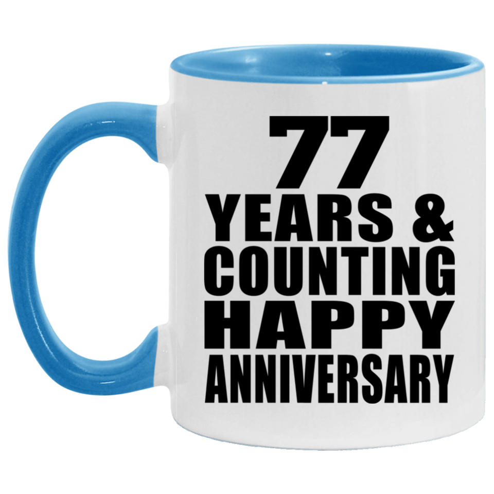 Happy 77th Anniversary 77 Years & Counting - 11oz Accent Mug Blue