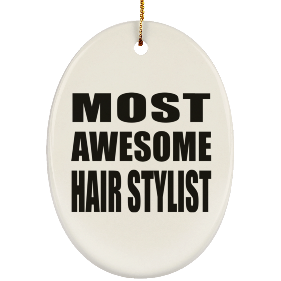 Most Awesome Hair Stylist - Oval Ornament