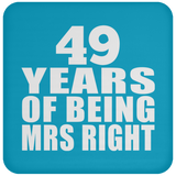 49th Anniversary 49 Years Of Being Mrs Right - Drink Coaster