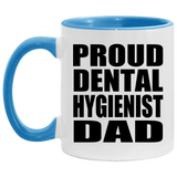 Proud Dental Hygienist Dad - 11oz Accent Mug Blue
